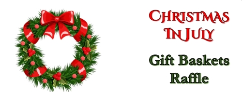 Christmas in July Gift Basket Raffle